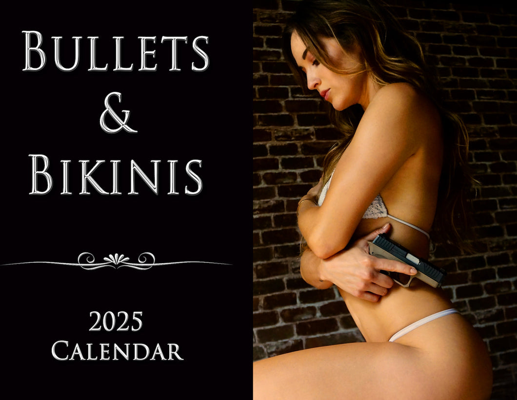 The 2025 Bullets & Bikinis Calendar